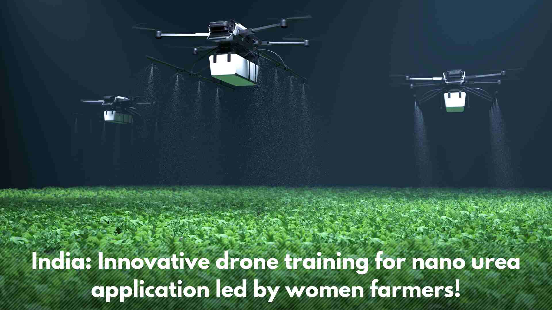 Government has introduced a new program to empower women farmers through drone technology